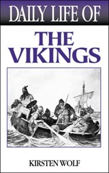 Daily Life of the Vikings - Kirsten (University of Wisconsin-Madison Wolf - 9780313322693