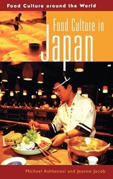 Food Culture in Japan - Michael Ashkenazi ; Jeanne Jacob - 9780313324383