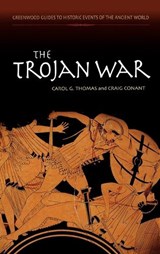 The Trojan War - Craig C. Conant ; Carol G. Thomas - 9780313325267