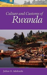 Culture and Customs of Rwanda - Julius O. Adekunle - 9780313331770