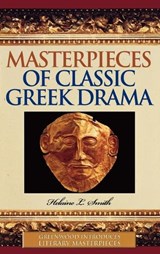 Masterpieces of Classic Greek Drama - Helaine Smith - 9780313332685