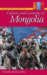 Culture and Customs of Mongolia - Timothy May - 9780313339837