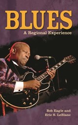 Blues - Bob L. Eagle ; Eric S. LeBlanc - 9780313344237