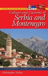 Culture and Customs of Serbia and Montenegro - Christopher Deliso - 9780313344367