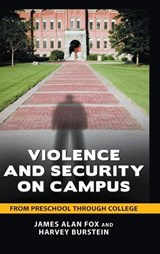 Violence and Security on Campus - James Alan Fox ; Harvey Burstein - 9780313362682