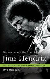 The Words and Music of Jimi Hendrix - David V. Moskowitz - 9780313375927