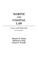 Marine and Coastal Law - Dennis W. Nixon ; Michael J. Daly ; Susan E. Farady - 9780313378317