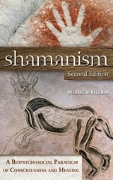 Shamanism - Michael J. Winkelman - 9780313381812