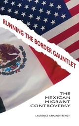 Running the Border Gauntlet - Laurence Armand French - 9780313382123
