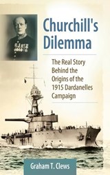 Churchill's Dilemma - Graham T. Clews - 9780313384745