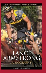 Lance Armstrong - Paula Johanson - 9780313386909