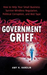 Government Grief - Amy Handlin - 9780313392597