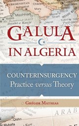 Galula in Algeria - Gregor Mathias - 9780313395758