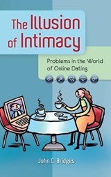 The Illusion of Intimacy - John C. Bridges - 9780313399510