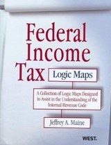Federal Income Tax Logic Maps - MAINE,  Jeffrey A. - 9780314268990