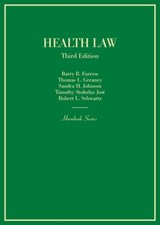 Health Law - Barry R. Furrow ; Thomas L. Greaney ; Sandra H. Johnson ; Timothy Stoltzfus Jost ; Robert L. Schwartz - 9780314289070