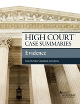 High Court Case Summaries on Evidence, Keyed to Fisher - Publisher's Editorial Staff - 9780314290588