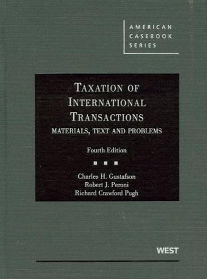 Taxation of International Transactions, GUSTAFSON,  Charles H. ; Peroni, Robert J. ; Pugh, Richard Crawford - Gebonden - 9780314911711