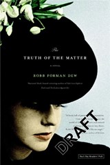 The Truth Of The Matter - Robb Forman Dew - 9780316013307