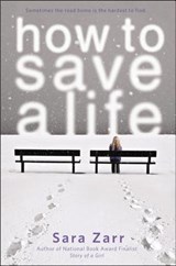 How to Save a Life - Sara Zarr - 9780316036054