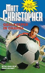 Goalkeeper In Charge - Matt Christopher - 9780316075480