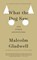 What the Dog Saw, Malcolm Gladwell - Paperback Pocket - 9780316084659