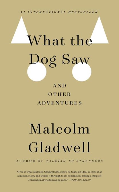 What the Dog Saw, Malcolm Gladwell - Paperback Pocket - 9780316084659
