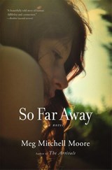 So Far Away - Meg Mitchell Moore - 9780316097703