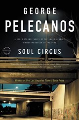 Soul Circus - George P Pelecanos - 9780316099417