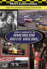 Great Moments In American Auto Racing - Matt Christopher - 9780316102971