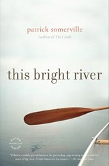 This Bright River - Patrick Somerville - 9780316129305