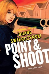 Point and Shoot - SWIERCZYNSKI,  Duane - 9780316133302