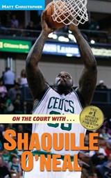 On the Court with ... Shaquille O'Neal - Matt Christopher - 9780316164733