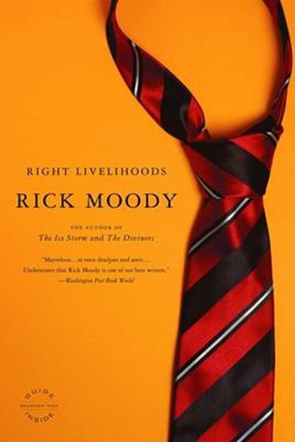 Right Livelihoods, Rick Moody - Paperback - 9780316166355