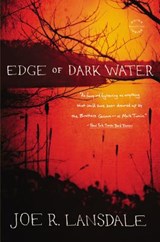 Edge of Dark Water - Joe R Lansdale - 9780316188425