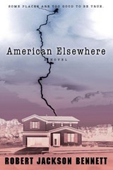 American Elsewhere - Robert Jackson Bennett - 9780316200202