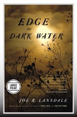 Edge of Dark Water - Joe R Lansdale - 9780316250504