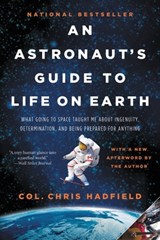 An Astronaut's Guide to Life on Earth - Chris Hadfield - 9780316253048