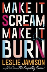 Make It Scream, Make It Burn - JAMISON,  Leslie - 9780316259637