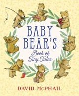 Baby Bear's Book of Tiny Tales - David McPhail - 9780316387507