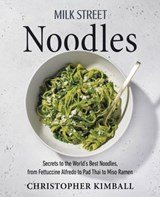 Milk Street Noodles - Christopher Kimball - 9780316387767