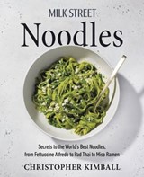Milk Street Noodles - Christopher Kimball - 9780316387866