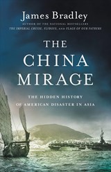 The China Mirage - James Bradley - 9780316410670