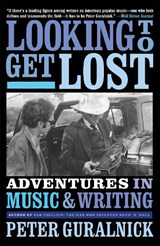 Looking To Get Lost - Peter Guralnick - 9780316412605