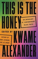 This Is the Honey - Kwame Alexander - 9780316417525