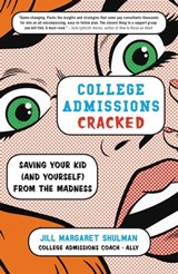 College Admissions Cracked - Jill Margaret Shulman - 9780316420549