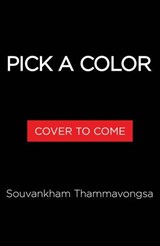 Pick a Color - Souvankham Thammavongsa - 9780316422178
