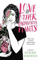 Love & Other Carnivorous Plants - Florence Gonsalves - 9780316436694