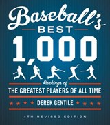 Baseball's Best 1000 (Fourth Revised Edition) - GENTILE,  Derek ; Cebula, Timothy ; Passetto, Jack ; Sullivan, Brian - 9780316463874