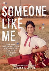 Someone Like Me - Julissa Arce - 9780316481700